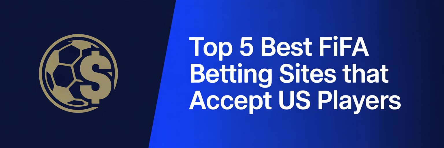 Top 5 Best FIFA Betting Sites that accept US players
